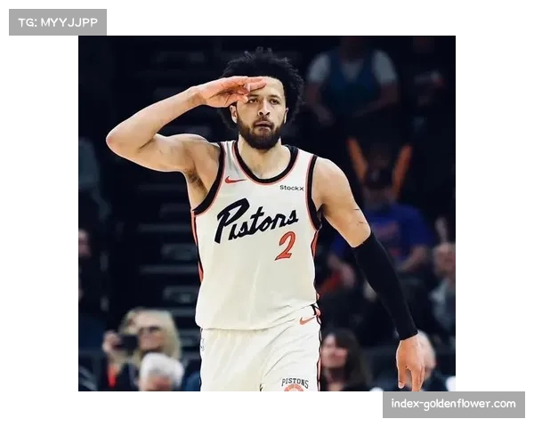 坎宁安攻防两端全面发挥 活塞核心领导力获肯定 坎宁安攻防两端全面发挥 活塞核心领导力获肯定